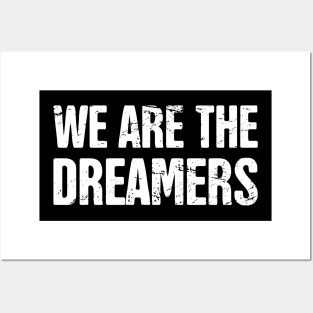 DACA - Pro Immigration, Immigrants, & Dreamers Posters and Art